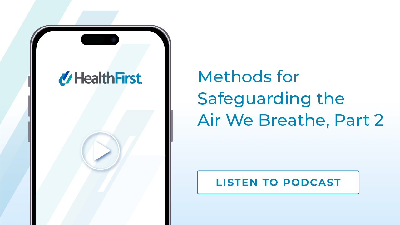 Podcast Methods For Safeguarding The Air We Breathe PT2 - HealthFirst