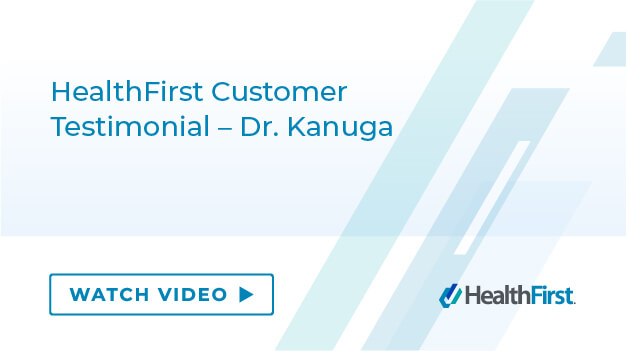 HealthFirst Customer Testimonial - Dr. Kanuga Video