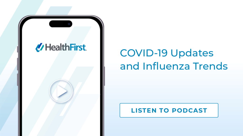 Podcast COVID 19 Updates And Influenza Trends - HealthFirst