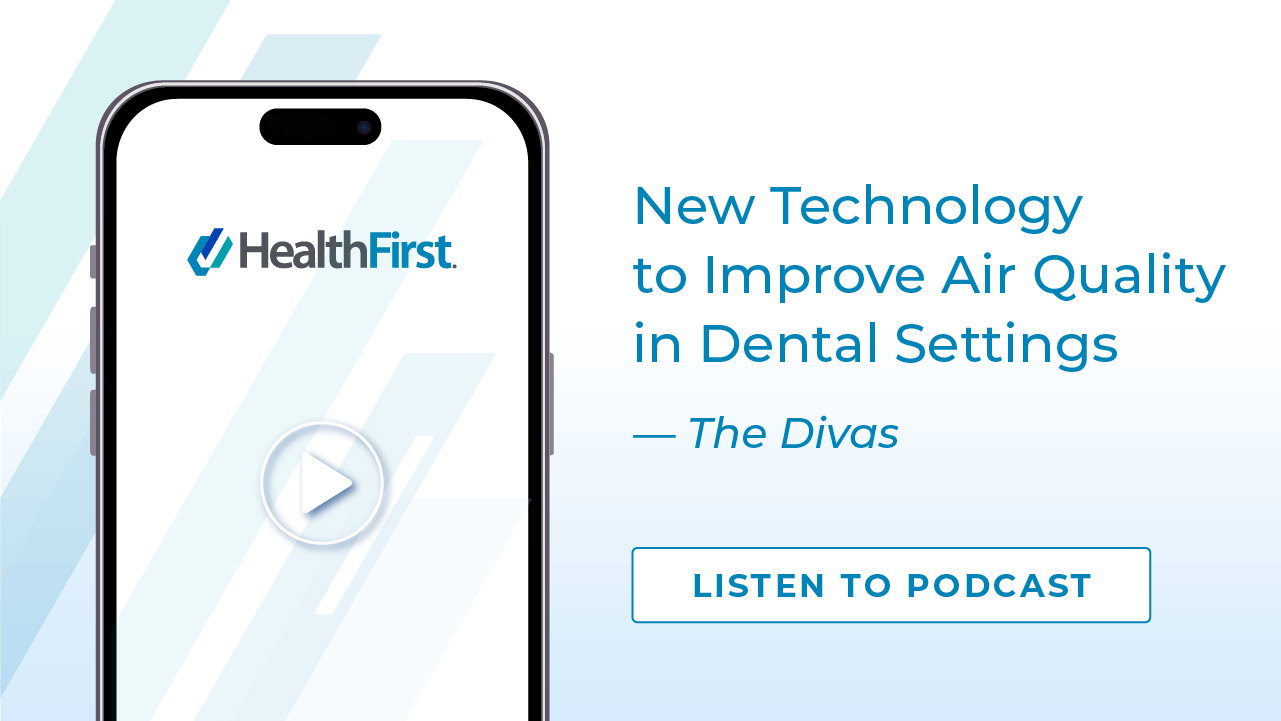 Podcast New Technology To Improve Air Quality In Dental Settings - HealthFirst